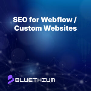 SEO for Webflow / Custom Websites Package
